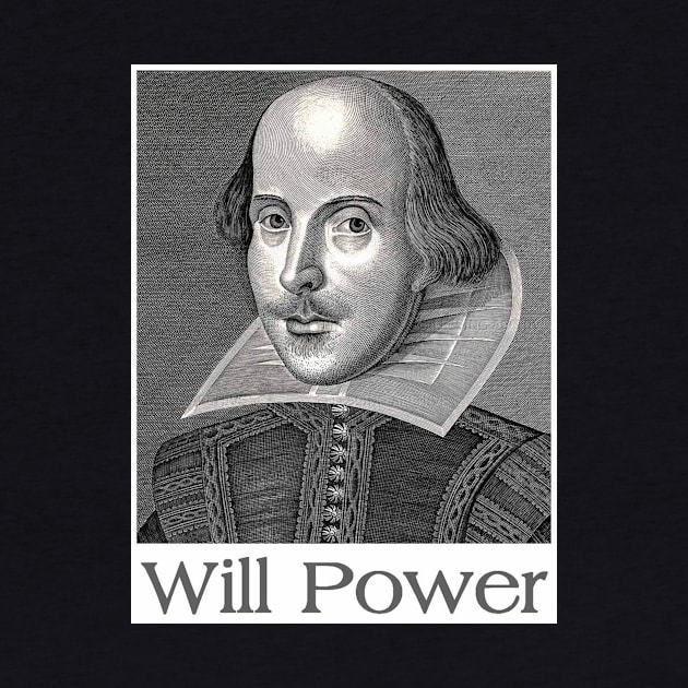 Shakespeare Will Power by merkraht